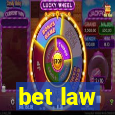 bet law